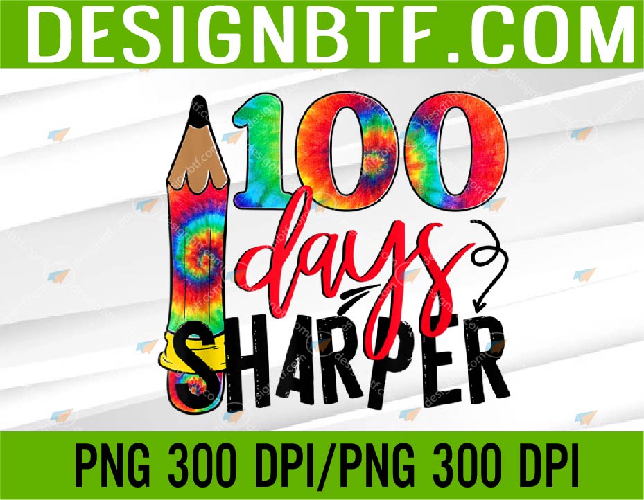 100 Days Sharper 100th Day of School Teacher Kids PNG, Digital Download ...