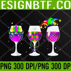 WTM 05 73 scaled Mardi Gras Glass Of Wine Funny Drinking Wine PNG, Digital Download