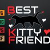 wtm 972 741 01 22 Best Kitty Friend Valentines Day Hearts Cat Lover Svg, Eps, Png, Dxf, Digital Download