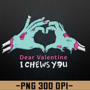 wtm 972 741 01 24 scaled Dear Valentines, I Chews You png, Digital Download