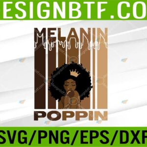 WTM 05 106 Melanin Poppin Strong Black Afro Culture Svg, Eps, Png, Dxf, Digital Download
