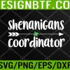 WTM 05 126 Shenanigans Coordinator Svg, Eps, Png, Dxf, Digital Download