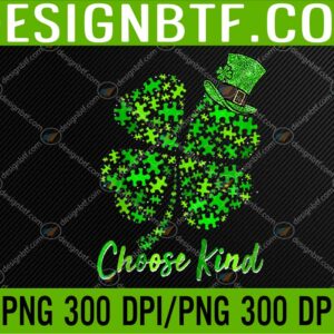 WTM 05 135 Lucky Green Shamrocks St. Patrick’s Day Autism Choose Kind PNG Digital Download