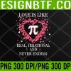 WTM 05 167 Funny Happy Valentine's Day Love Is Like Pi Math Teacher PNG Digital Download