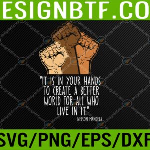 WTM 05 198 scaled Your Hands Create Better World Black History Month Svg, Eps, Png, Dxf, Digital Download
