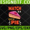WTM 05 242 Math is a Piece of Pie - Pi Day & Math Lover Svg, Eps, Png, Dxf, Digital Download