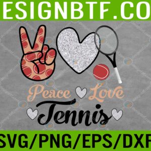 WTM 05 66 scaled Peace Love Tennis, Cute Tennis Lover Funny Tennis Svg, Eps, Png, Dxf, Digital Download