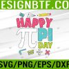 WTM 05 155 Happy Pi Day Kids Math Teachers Student Professor Pi Day Svg, Eps, Png, Dxf, Digital Download