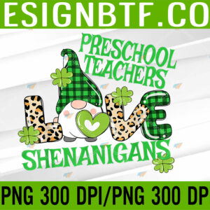 WTM 05 162 Preschool Teacher St Patricks Day PreK Shenanigans PNG Digital Download