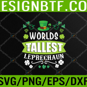 WTM 05 164 World's Tallest Leprechaun St Patrick's Day Funny Svg, Eps, Png, Dxf, Digital Download