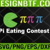 WTM 05 19 Pi Day Pi Eating Contest Funny Math Geek Svg, Eps, Png, Dxf, Digital Download