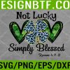 WTM 05 199 Not Lucky Simple Blessed Leopard Shamrock Patricks Day Svg, Eps, Png, Dxf, Digital Download