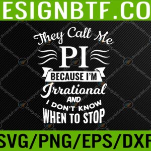 WTM 05 217 scaled Pi Day Shirt They Call Me Pi Symbol Pi Day Cute Funny Svg, Eps, Png, Dxf, Digital Download