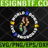 WTM 05 235 World down Syndrome Awareness day - Blue Yellow Svg, Eps, Png, Dxf, Digital Download