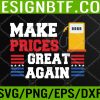 WTM 05 246 Funny Pro Trump Supporter Make Gas Prices Great Again Svg, Eps, Png, Dxf, Digital Download