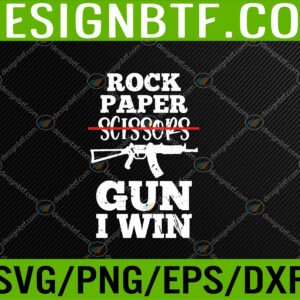 WTM 05 317 Rock Paper Gun I Win Funny Game Joke Svg, Eps, Png, Dxf, Digital Download