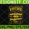 WTM 05 359 Vintage 80th birthday 1942 80 years old Svg, Eps, Png, Dxf, Digital Download