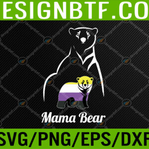 WTM 05 370 Womens LGBTQ Non-Binary Mama Bear LGBT Non-Binary Pride Enby Svg, Eps, Png, Dxf, Digital Download