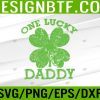 WTM 05 47 One Lucky Daddy Vintage St. Patricks Day Svg, Eps, Png, Dxf, Digital Download