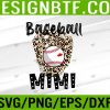 WTM 05 117 Baseball Mimi Leopard Game Day Baseball Lover Mothers Day Svg, Eps, Png, Dxf, Digital Download