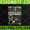 WTM 05 12 April is National Autism Awareness Month Svg, Eps, Png, Dxf, Digital Download