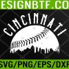 WTM 05 132 Vintage Cincinnati Skyline Baseball Apparel Svg, Eps, Png, Dxf, Digital Download