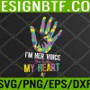 WTM 05 136 I'm HER Voice SHE is My Heart Autism Mom Pink Autism Svg, Eps, Png, Dxf, Digital Download