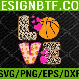 WTM 05 162 Cute Love Basketball Leopard Print Women Girls Basketball Svg, Eps, Png, Dxf, Digital Download