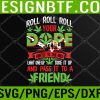 WTM 05 193 Funny Weed Pot Lover Roll Joint Friend Smoking Marijuana Svg, Eps, Png, Dxf, Digital Download