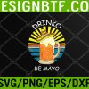 WTM 05 210 Drinko De Mayo Funny Cinco De Mayo Svg, Eps, Png, Dxf, Digital Download