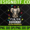 WTM 05 244 Autism Awareness Acceptance Women Kid Its Ok To Be Different PNG Digital Download
