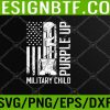 WTM 05 26 Purple Up Military Kids Military Child Month US Flag Army Svg, Eps, Png, Dxf, Digital Download