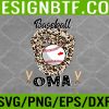 WTM 05 272 Womens Baseball Oma Leopard Game Day Baseball Lover Mothers Day Svg, Eps, Png, Dxf, Digital Download