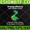 WTM 05 278 Prangrysaurus Definition Funny Dinosaur T Rex Mom Svg, Eps, Png, Dxf, Digital Download