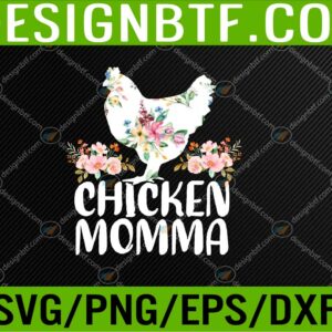 WTM 05 279 Funny Chicken Momma Mother's Day Svg, Eps, Png, Dxf, Digital Download