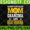 WTM 05 298 Womens Blessed To Be Called Mom Grandma Great Grandma Mother's Day