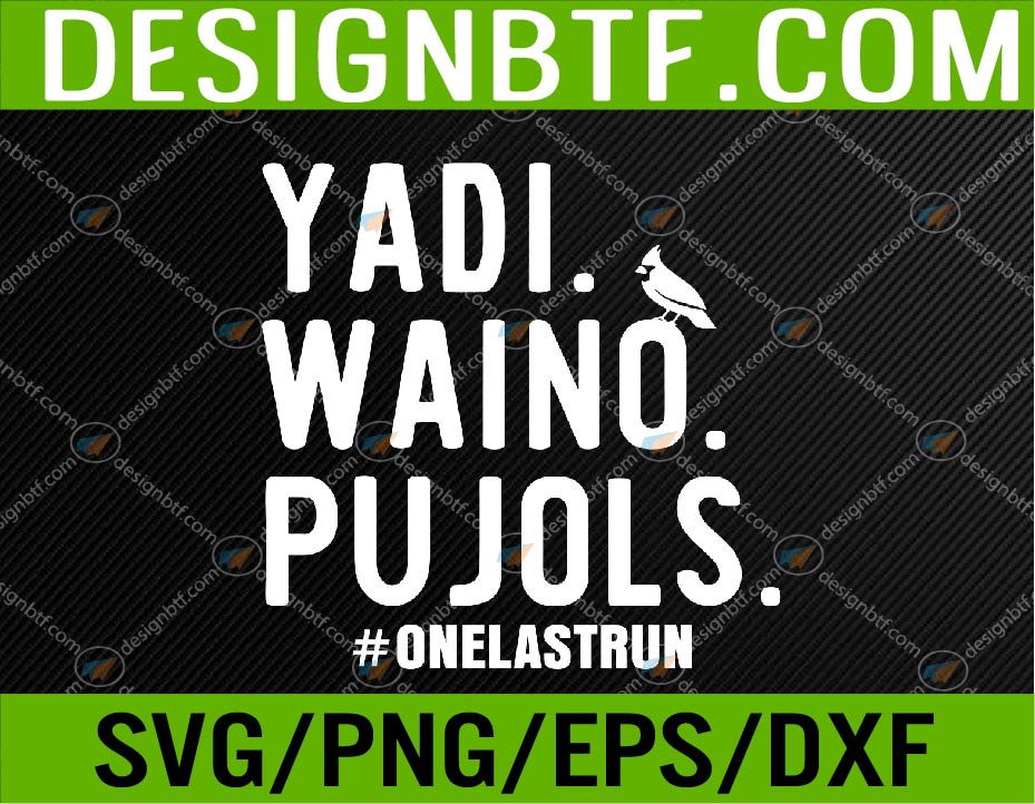 Yadi Waino Pujols One Last Run SVG & JPG Digital Download 