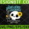 WTM 05 50 Rebellious Gardener Skull Cute Design for Gardening Lovers Svg, Eps, Png, Dxf, Digital Download