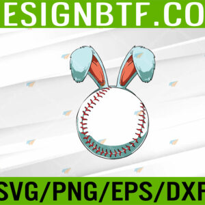 WTM 05 76 Easter Baseball Ball Easter Day Funny Easter Bunny Baseball Svg, Eps, Png, Dxf, Digital Download