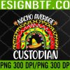 WTM 05 15 Nacho Average Custodian Cinco De Mayo Funny Mexcian png, Digital Download