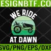 WTM 05 158 Mens We Ride At Dawn Lawnmower Svg, Eps, Png, Dxf, Digital Download