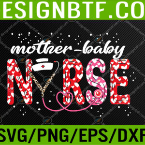 WTM 05 184 Mother Baby Nurse Appreciation Postpartum Nurse Valentine Svg, Eps, Png, Dxf, Digital Download