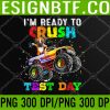 WTM 05 198 I'm Ready To Crush Test Day Boxer Dabbing on Monster Truck PNG, Digital Download