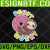 WTM 05 207 Funny Donut Worry Sloth, Teacher Test Day, Cute Sloth Lover Svg, Eps, Png, Dxf, Digital Download