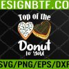 WTM 05 214 Top of the Donut to You Funny Irish St Patricks Day Joke Svg, Eps, Png, Dxf, Digital Download