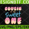 WTM 05 215 Cousin of Sweet One First B-day Party Matching Family Donut Svg, Eps, Png, Dxf, Digital Download