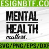 WTM 05 244 Mental Health Awareness Shirt Wear Green Ribbon Svg, Eps, Png, Dxf, Digital Download