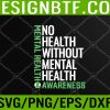 WTM 05 254 Mental Health Shirt Fight the Stigma Mental Health Awareness Svg, Eps, Png, Dxf, Digital Download