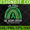 WTM 05 257 In May We Wear Green Mental Health Awareness Svg, Eps, Png, Dxf, Digital Download