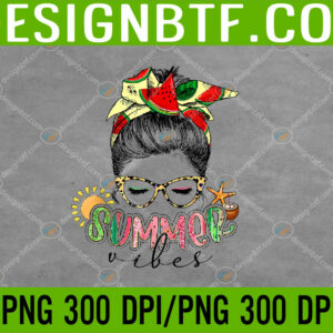 WTM 05 292 Funny Summer Vibes Leopard Messy Bun Hair Watermelon Day PNG, Digital Download